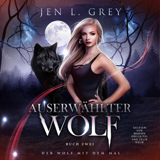 Auserwählter Wolf - Der Wolf mit dem Mal 2 - Gestaltwandler Hörbuch, Jen L. Grey, Fantasy Hörbücher, Romantasy Hörbücher