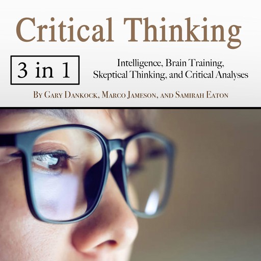 Critical Thinking, Marco Jameson, Samirah Eaton, Gary Dankock