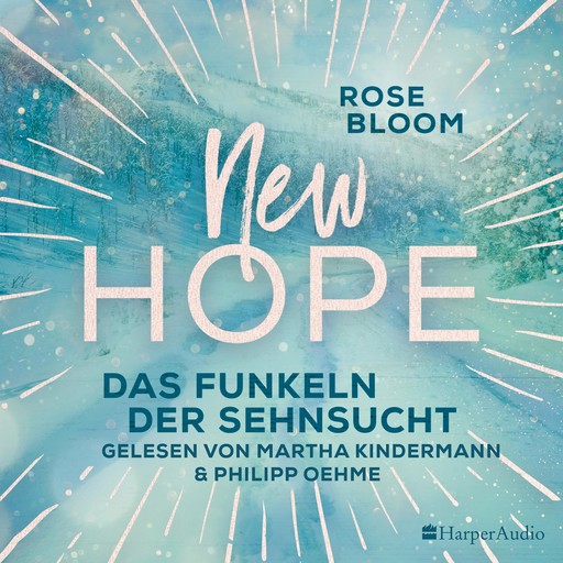 New Hope - Das Funkeln der Sehnsucht (ungekürzt), Rose Bloom