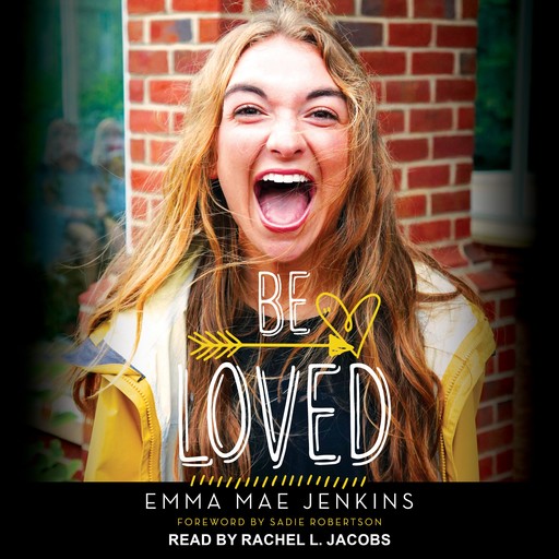 Be Loved, Sadie Robertson, Emma Mae Jenkins