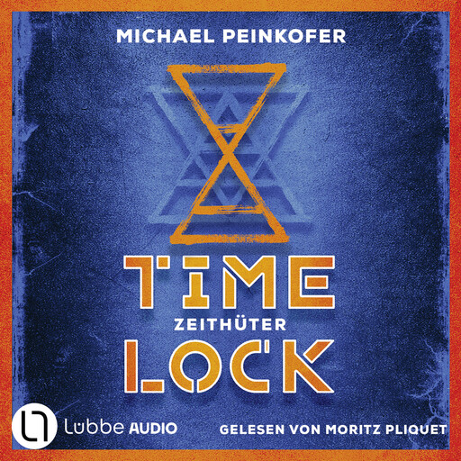 Zeithüter - Timelock, Teil 2 (Ungekürzt), Michael Peinkofer
