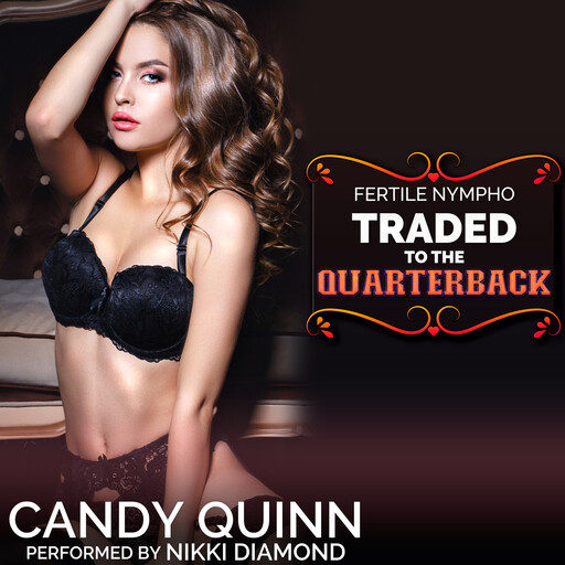 Traded to the Quarterback, Candy Quinn