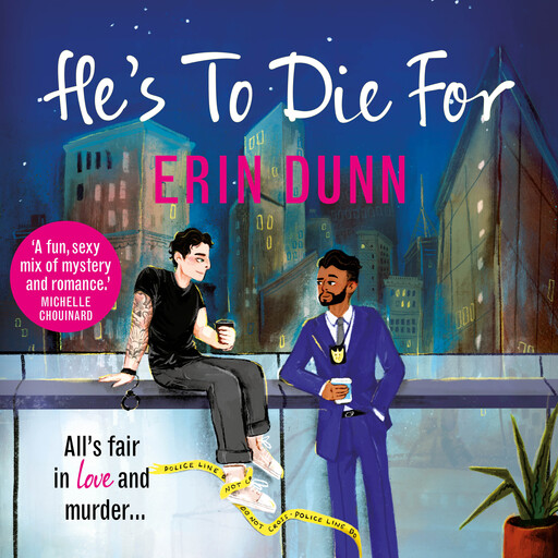 He's To Die For, Erin Dunn