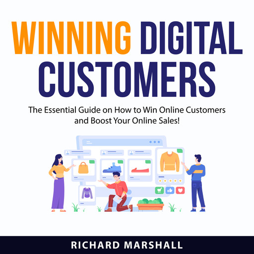 Winning Digital Customers, Richard Marshall
