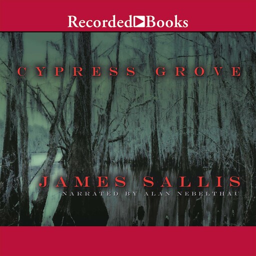 Cypress Grove, James Sallis