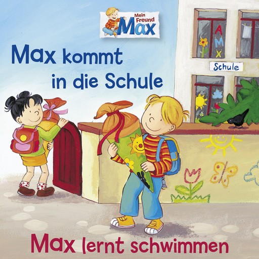 01: Max kommt in die Schule / Max lernt schwimmen, Ludger Billerbeck, Christian Tielmann