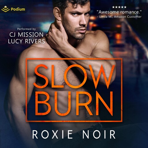 Slow Burn, Roxie Noir