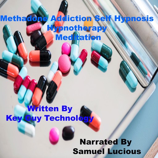 Methadone Addiction Self Hypnosis Hypnotherapy Meditation, Key Guy Technology