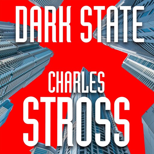 Dark State, Charles Stross
