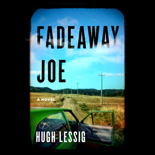 Fadeaway Joe, Hugh Lessig