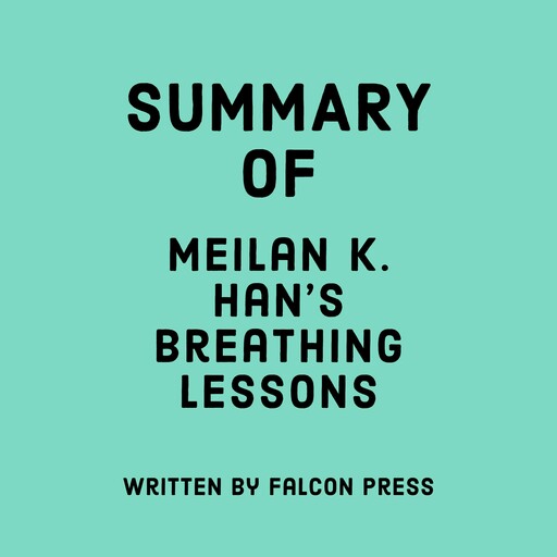 Summary of Meilan K. Han’s Breathing Lessons, Falcon Press