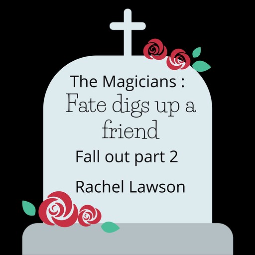 Fate digs up a friend, Rachel Lawson