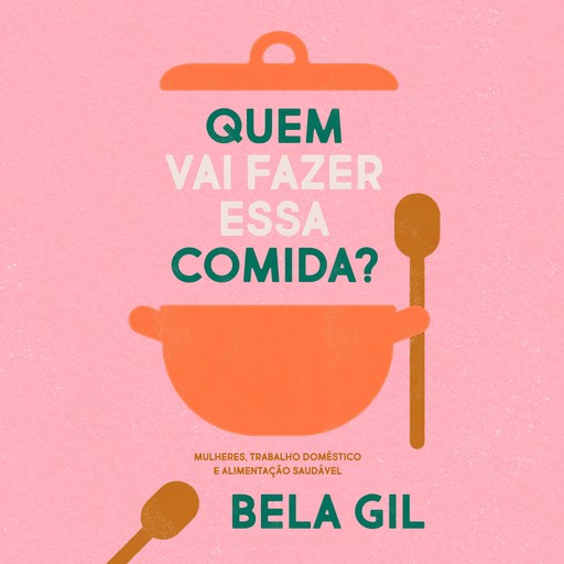 Quem vai fazer essa comida?, Bela Gil