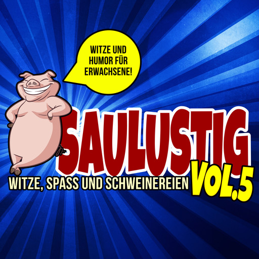 Saulustig - Witze, Spass und Schweinereien, Vol. 5, Der Spassdigga