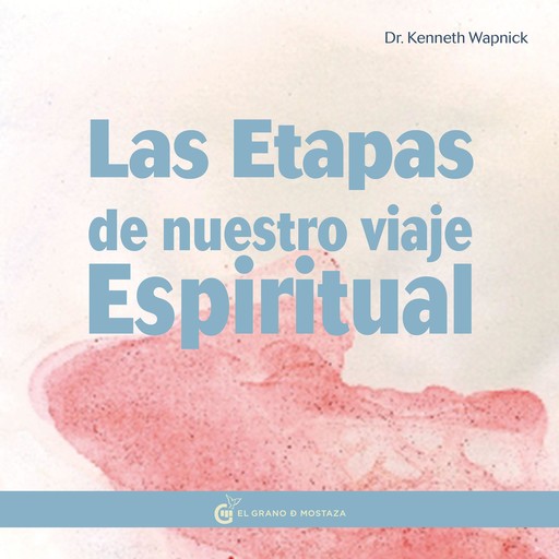 Las Etapas De Nuestro Viaje Espiritual, Kenneth Wapnick