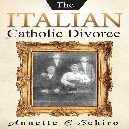 The Italian Catholic Divorce, Annette C. Schiro
