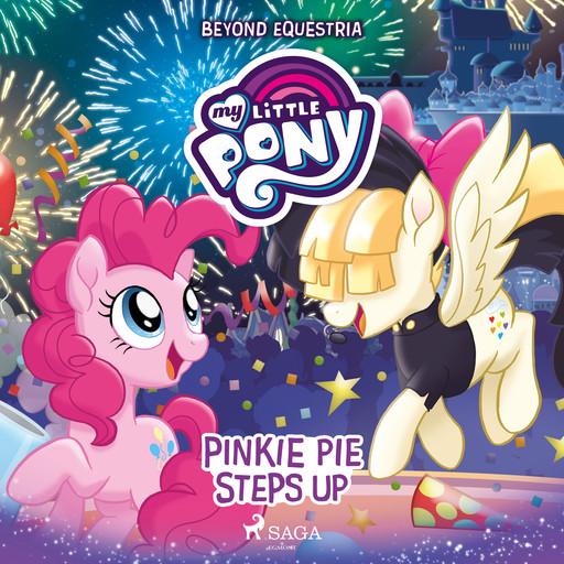 My Little Pony: Beyond Equestria: Pinkie Pie Steps Up, Various Authors, G.M. Berrow