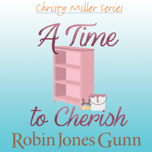 A Time to Cherish, Robin Jones Gunn