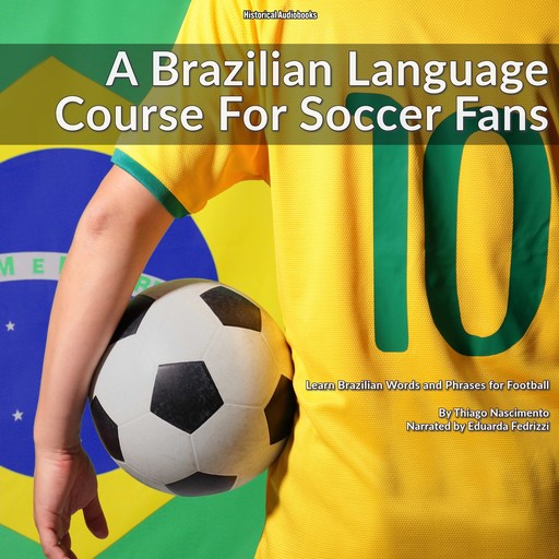 A Brazilian Language Course For Soccer Fans, Thiago Nascimento