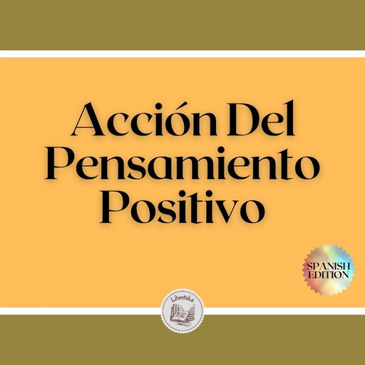 Acción Del Pensamiento Positivo, LIBROTEKA