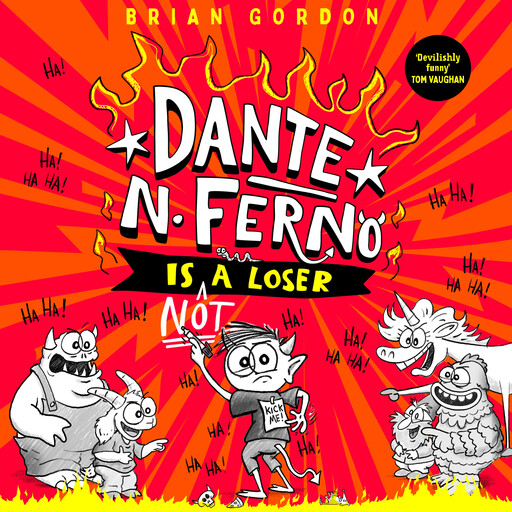 Dante N. Ferno is NOT a Loser, Brian Gordon