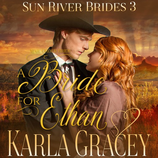Mail Order Bride - A Bride for Ethan, Karla Gracey