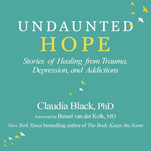 Undaunted Hope, Claudia Black Ph.D.