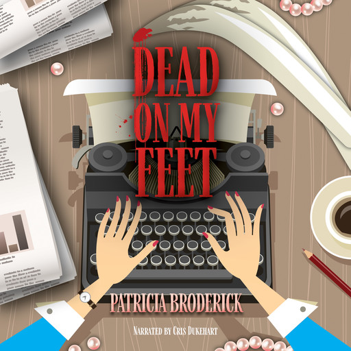 Dead On My Feet, Patricia Broderick