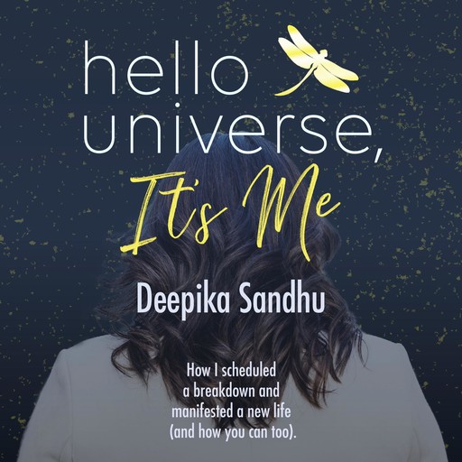 Hello Universe, It's Me, Deepika Sandhu