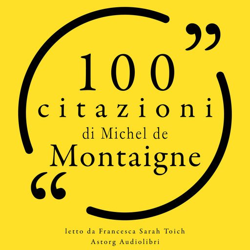 100 citazioni di Michel de Montaigne, Michel de Montaigne