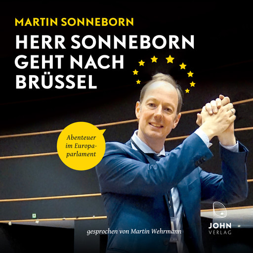 Herr Sonneborn geht nach Brüssel: Abenteuer im Europaparlament, Martin Sonneborn
