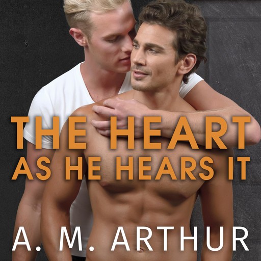 The Heart As He Hears It, A.M. Arthur