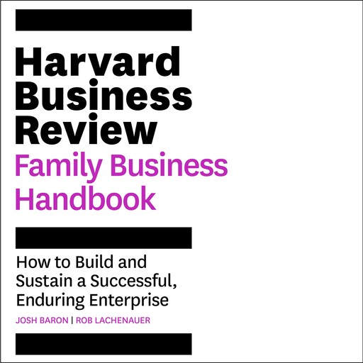 The Harvard Business Review Family Business Handbook, Rob Lachenauer, Josh Baron