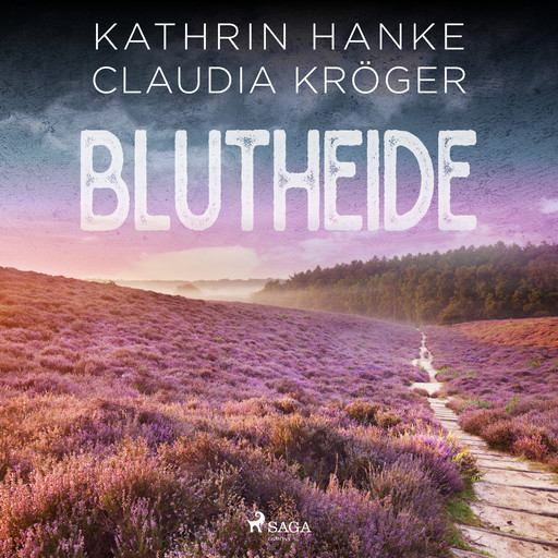 Blutheide (Katharina von Hagemann, Band 1), Claudia Kröger, Kathrin Hanke