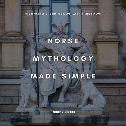 Norse Mythology Made Simple, Johnny Nelson