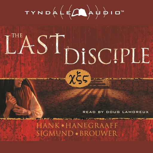 The Last Disciple, Sigmund Brouwer, Hank Hanegraaff