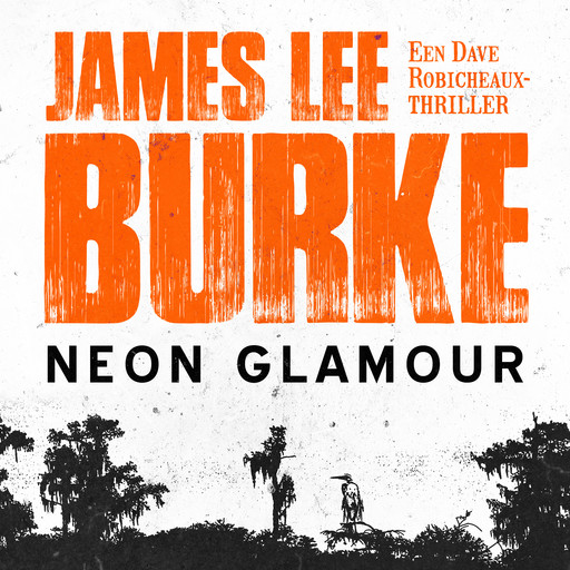Neon glamour, James Lee Burke
