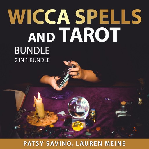 Wicca Spells and Tarot Bundle, 2 in 1 Bundle, Patsy Savino, Lauren Meine