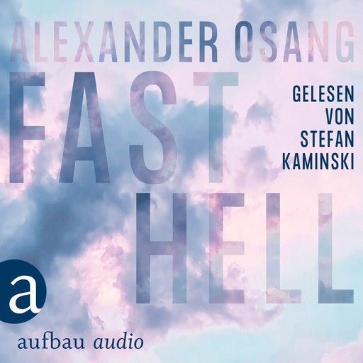 Fast Hell (Ungekürzt), Alexander Osang
