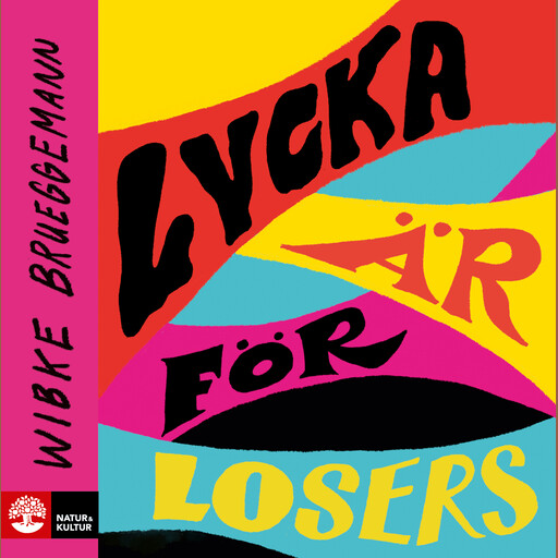 Lycka är för losers, Wiebke Bruegemann