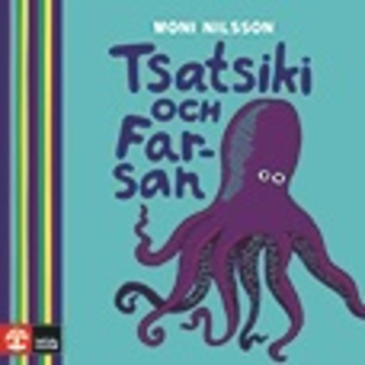 Tsatsiki och Farsan, Moni Nilsson