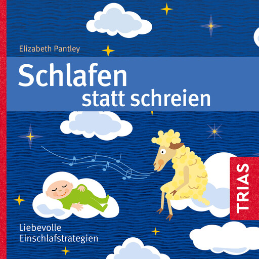 Schlafen statt Schreien (Hörbuch), Elizabeth Pantley