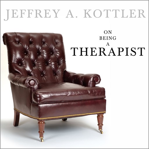On Being A Therapist, Jeffrey Kottler