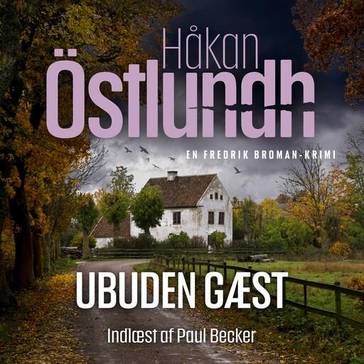 Fredrik Broman 5 - Ubuden gæst, Håkan Östlundh