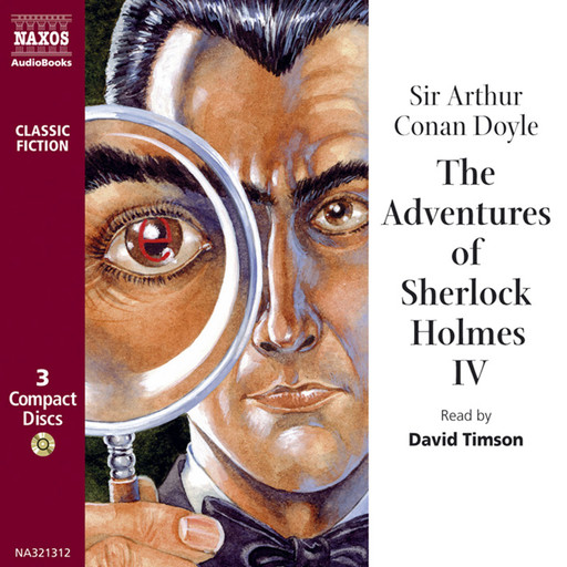 Adventures of Sherlock Holmes – Volume IV, The (unabridged), Arthur Conan Doyle