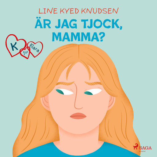 K för Klara 14 - Är jag tjock, mamma?, Line Kyed Knudsen