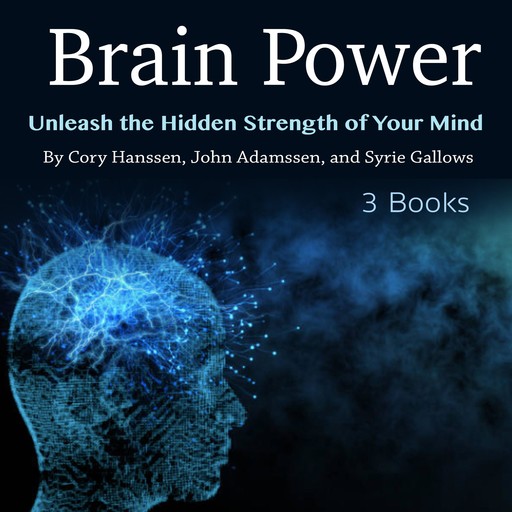 Brain Power, John Adamssen, Syrie Gallows, Cory Hanssen