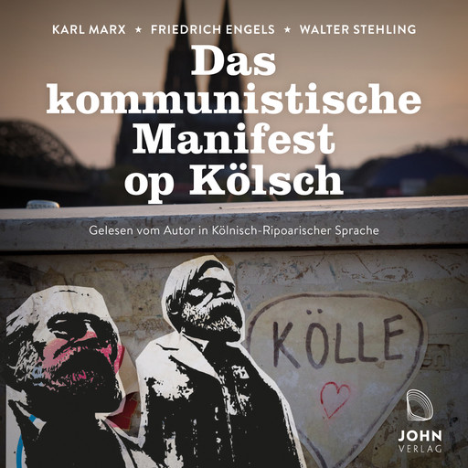 Das kommunistische Manifest op Kölsch - Mundart-Ausgabe, Karl Marx, Friedrich Engels, Walter Stehling