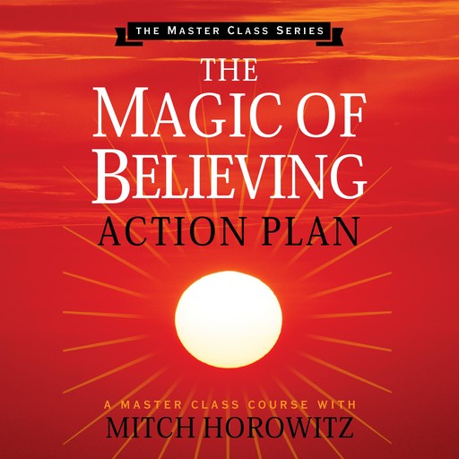 The Magic of Believing Action Plan, Mitch Horowitz