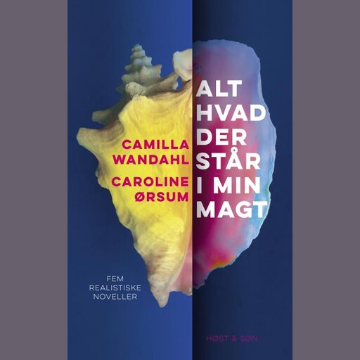 Alt hvad der står i min magt, Camilla Wandahl, Caroline Ørsum